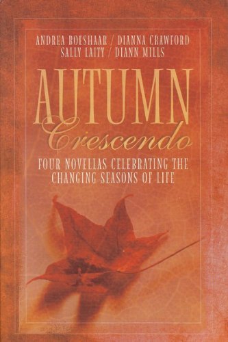 Autumn Crescendo: Four Novellas Celebrating the Changing Seasons of Life image 0