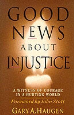 Good News About Injustice by Gary A. Haugen image 0
