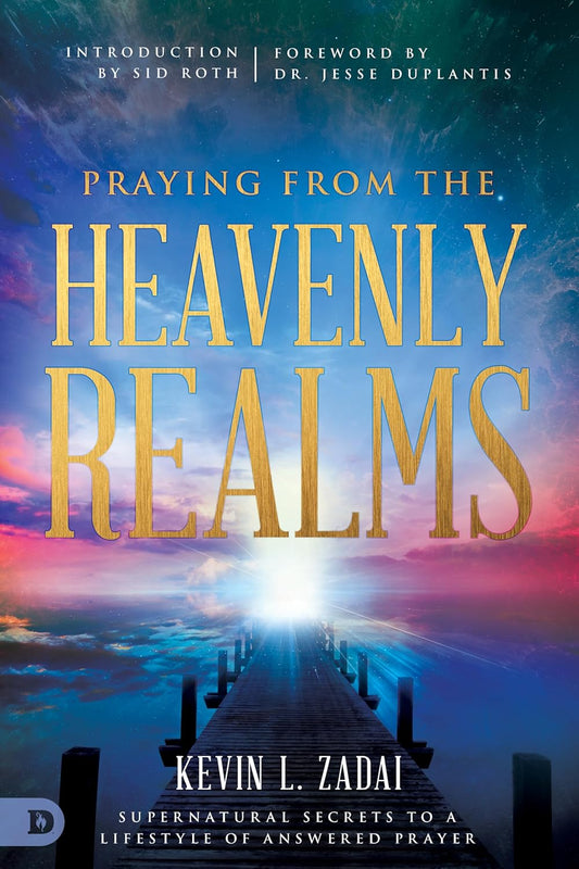 Praying From the Heavenly Realms by Kevin L. Zadai image 0