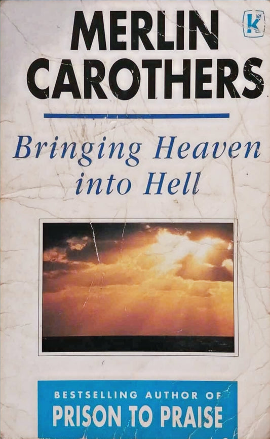 Bringing Heaven Into Hell by Merlin R. Carothers image 0