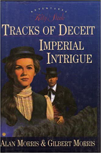 Tracks of Deceit / Imperial Intrigue by Alan Morris and Gilbert Morris image 0