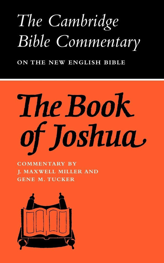 Joshua (Cambridge Bible Commentary) by J. Maxwell Miller and Gene M. Tucker image 0