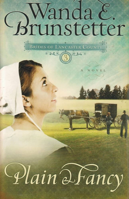Plain & Fancy (Brides of Lancaster County #3) by Wanda E. Brunstetter image 0