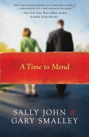 A Time to Mend by Sally John & Gary Smalley image 0
