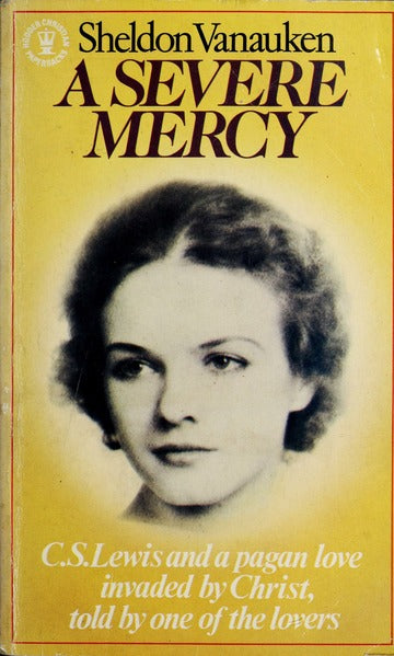 A Severe Mercy: C.S. Lewis and a Pagan Love by Sheldon Vanauken image 0