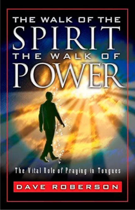 The Walk of The Spirit, The Walk of Power by Dave Roberson image 0