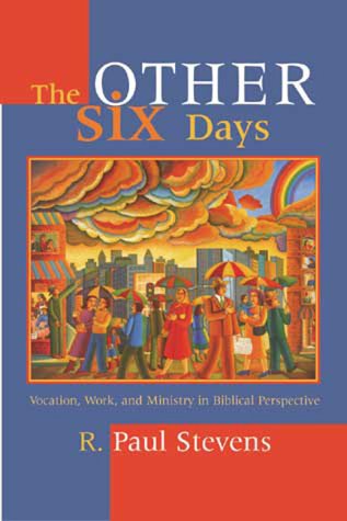 The Other Six Days by R. Paul Stevens image 0