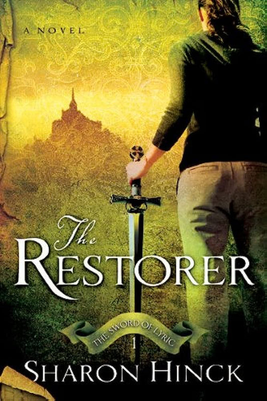 Restorer (Sword of Lyric #1) by Sharon Hinck image 0