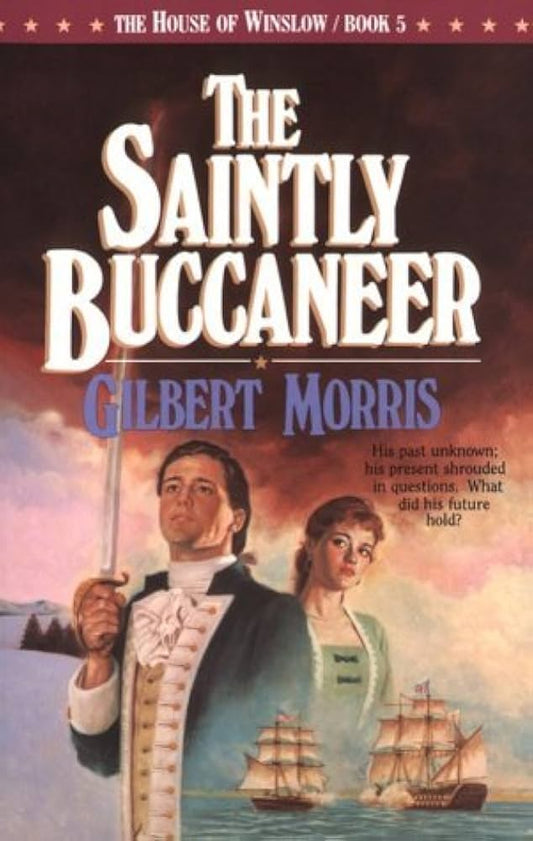 Saintly Buccaneer (House of Winslow #5) by Gilbert Morris image 0