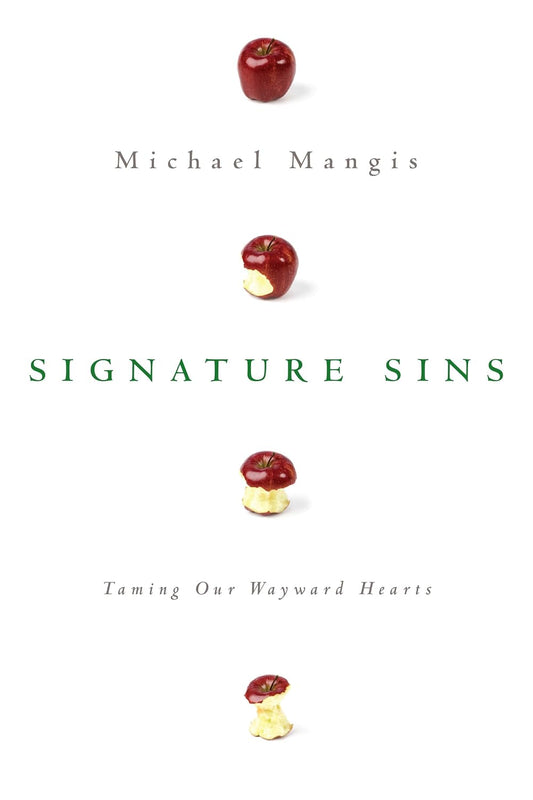 Signature Sins: Taming Our Wayward Hearts by Michael Mangis image 0
