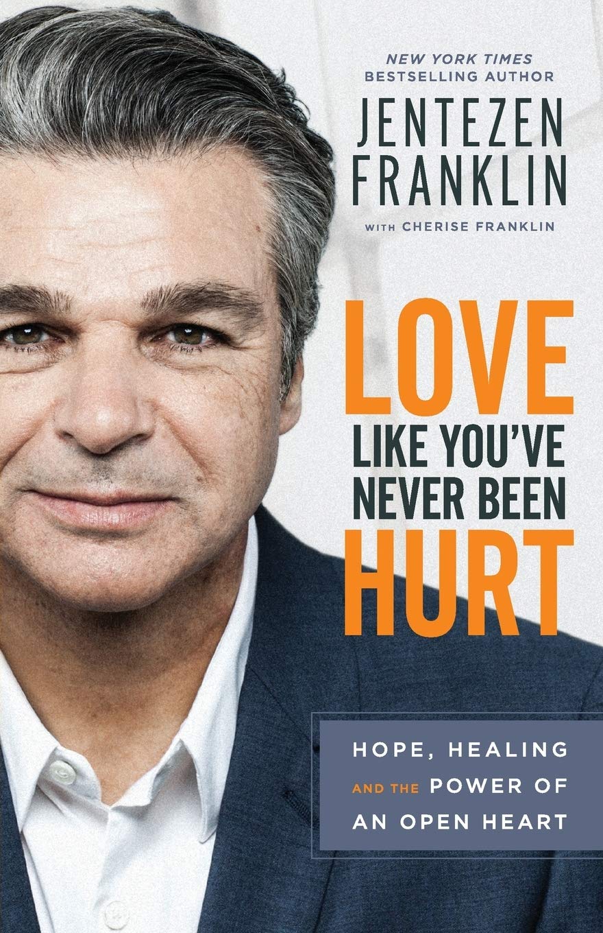 Love Like You've Never Been Hurt by Jentezen Franklin image 0
