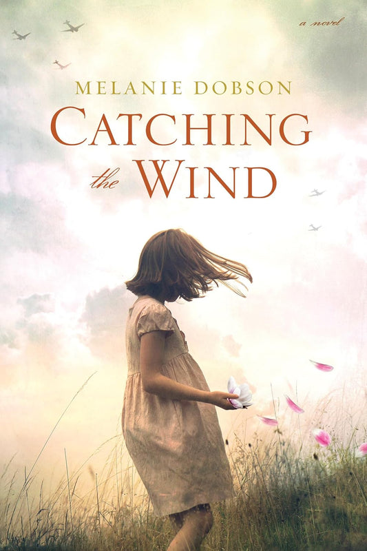 Catching the Wind by Melanie Dobson image 0