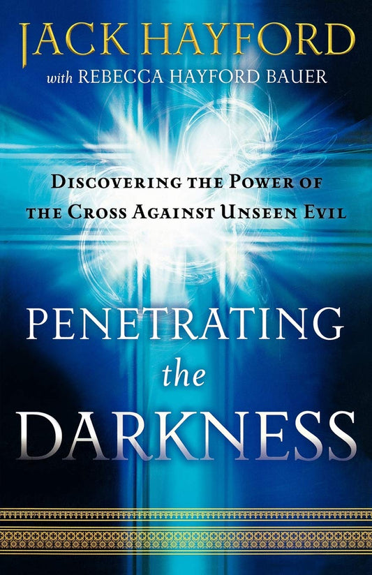 Penetrating the Darkness by Jack Hayford image 0