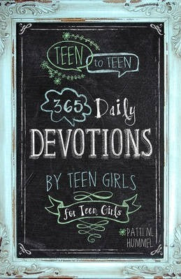 Teen to Teen: 365 daily Devotions By Teen Girls For Teen Girls image 0