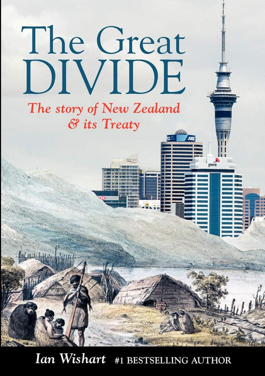 The Great Divide: The Story of New Zealand and its Treaty by Ian Wishart image 0