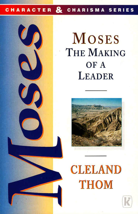Moses: The Making of a Leader by Cleland Thom image 0