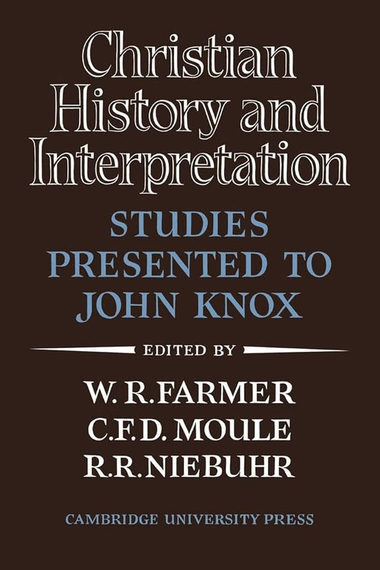Christian History and Interpretation: Studies Presented to John Knox image 0