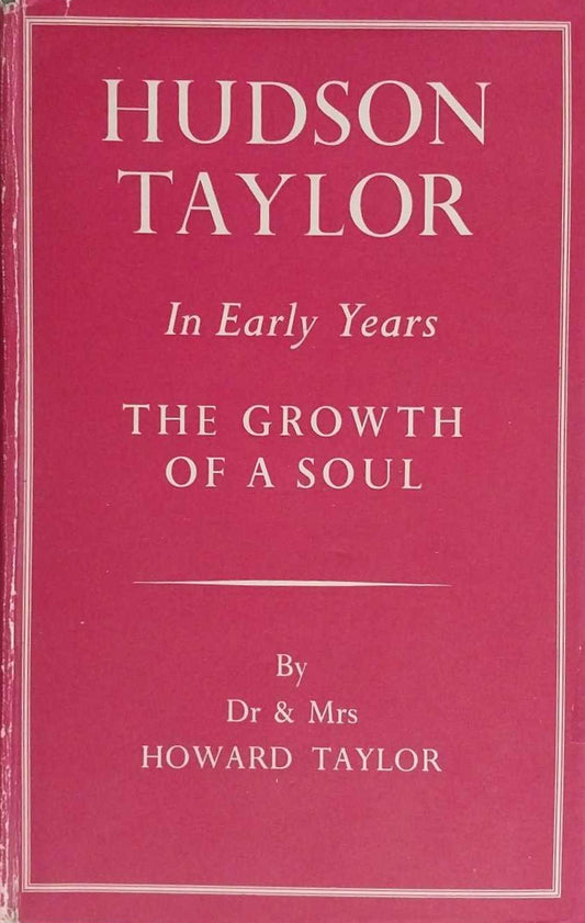 Hudson Taylor In Early Years: The Growth of a Soul (with dustjacket) image 0