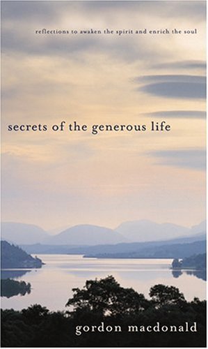 Secrets of the Generous Life by Gordon MacDonald image 0