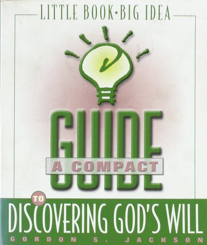 A Compact Guide to Discovering God's Will by Gordon S. Jackson image 0