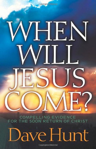 When Will Jesus Come? by Dave Hunt image 0