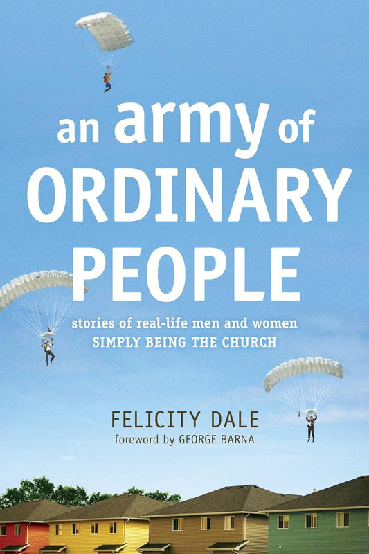 An Army of Ordinary People by Felicity Dale image 0