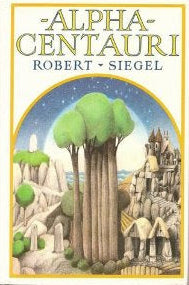 Alpha Centauri by Robert Siegel