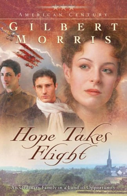 Hope Takes Flight (American Century #2) by Gilbert Morris