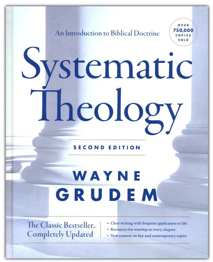 Systematic Theology (Second Edition) by Wayne Grudem