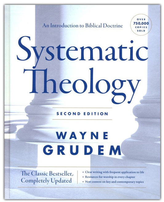 Systematic Theology (Second Edition) by Wayne Grudem