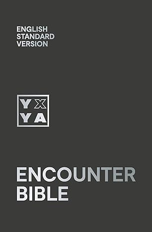 ESV Holy Bible: English Standard Version Encounter Bible, Anglicised ESV hardcover