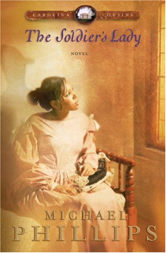 Soldier's Lady (Carolina Cousins #2) by Michael Phillips
