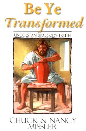 Be Ye Transformed by Chuck and Nancy Missler