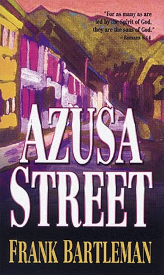 Asuza Street by Frank Bartleman