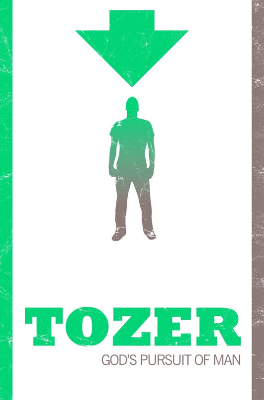 God's Pursuit of Man by A.W. Tozer