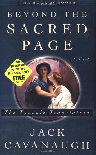 Beyond the Sacred Page: The Tyndale Translation by Jack Cavanaugh