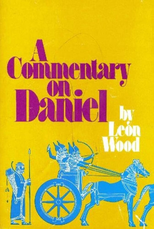 A Commentary on Daniel by Leon Wood