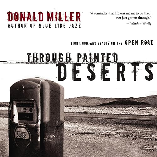 Through Painted Deserts Audiobook CD by Donald Miller