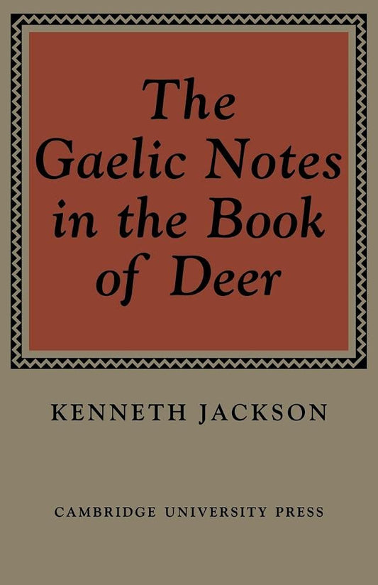 Gaelic Notes in the Book of Deer by Kenneth Jackson