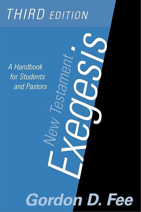New Testament Exegesis by Gordon D. Fee