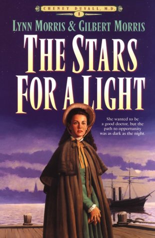 Stars For a Light (Cheney Duvall M.D. #1) by Lynn Morris & Gilbert Morris
