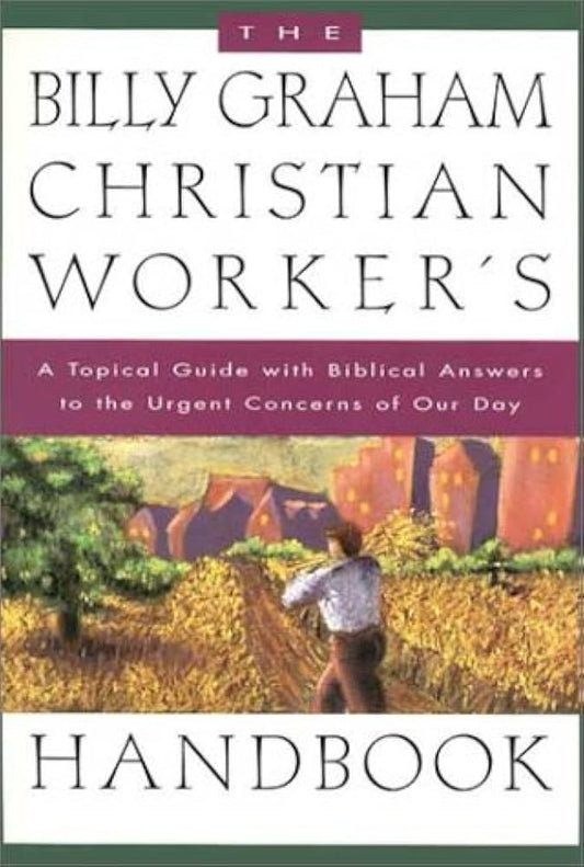 Billy Graham Christian Worker's Handbook