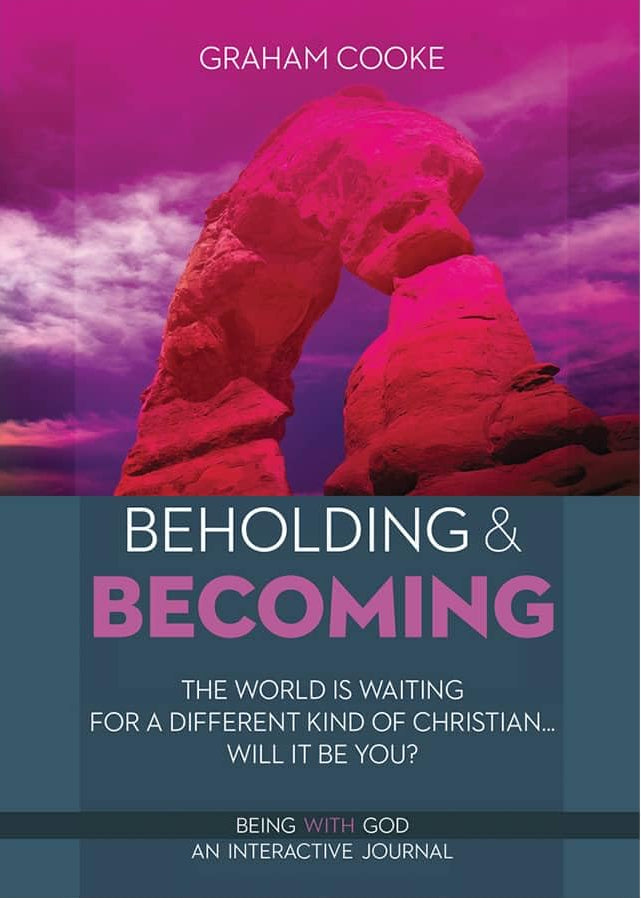 Beholding And Becoming by Graham Cooke