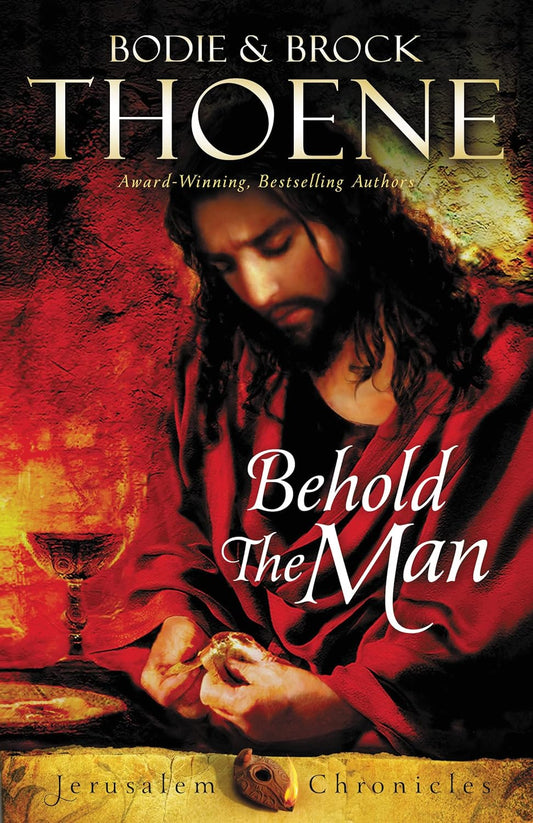 Behold The Man (Jerusalem Chronicles #3) by Bodie & Brock Thoene image 0