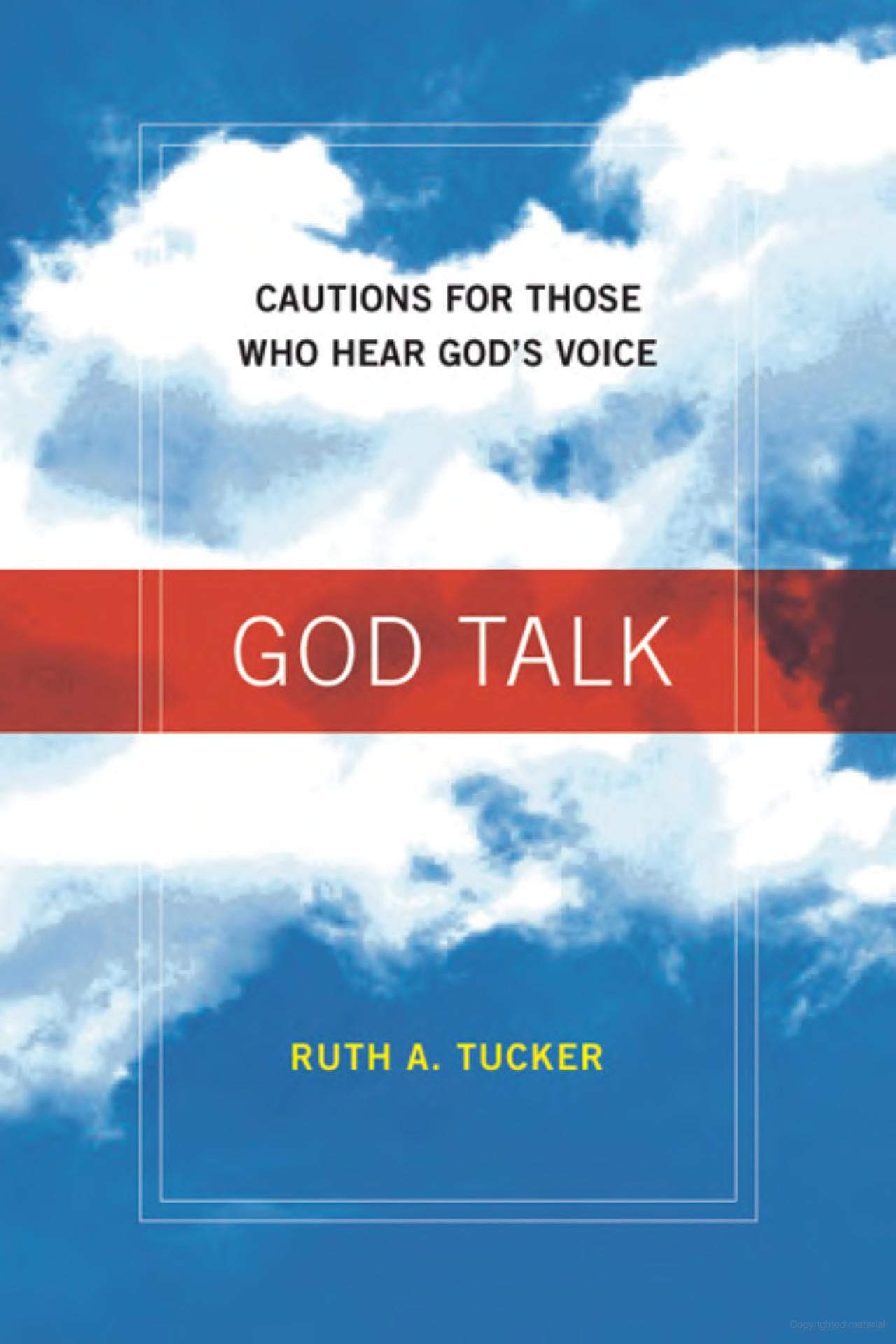 God Talk: Cautions For Those Who Hear God's Voice by Ruth A. Tucker image 0