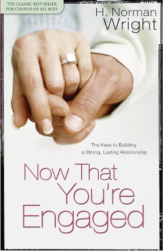 Now That You're Engaged by H. Norman Wright image 0