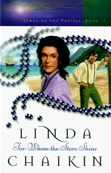 For Whom The Stars Shine (Jewel of the Pacific #1) by Linda Chaikin image 0