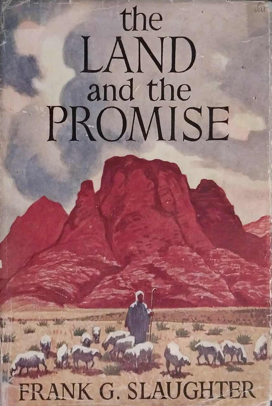 Book cover of 'The Land and the Promise' by Frank G. Slaughter with a desert scene and mountain.