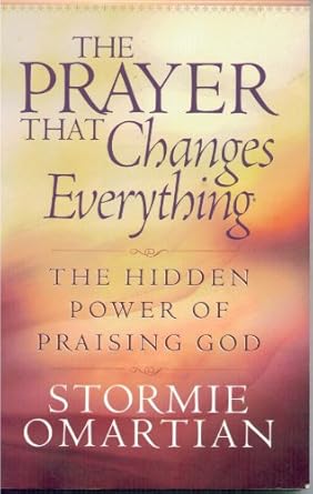 The Prayer that Changes Everything by Stormie Omartian image 0