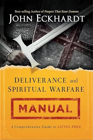 Deliverance and Spiritual Warfare Manuarl by John Eckhardt image 0